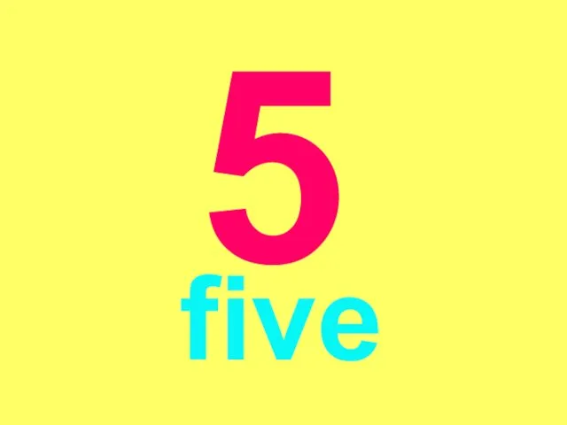 5 five