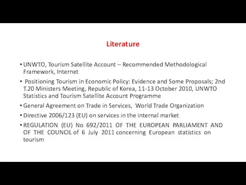 Literature UNWTO, Tourism Satellite Account – Recommended Methodological Framework, Internet