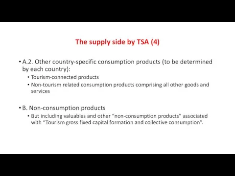 The supply side by TSA (4) A.2. Other country-specific consumption