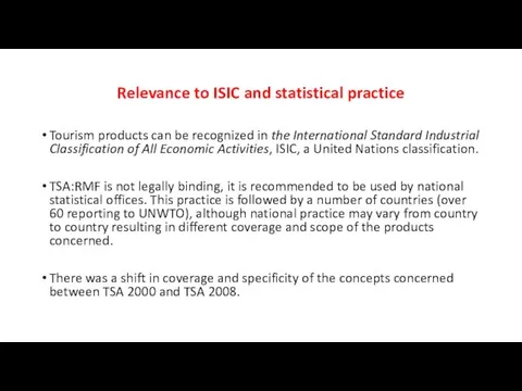 Relevance to ISIC and statistical practice Tourism products can be