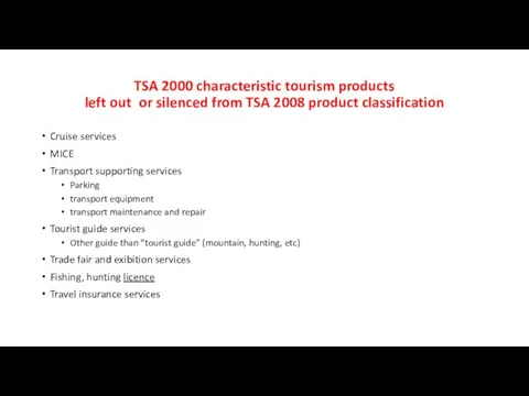 TSA 2000 characteristic tourism products left out or silenced from