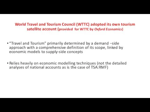 World Travel and Tourism Council (WTTC) adopted its own tourism