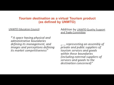 Tourism destination as a virtual Tourism product (as defined by