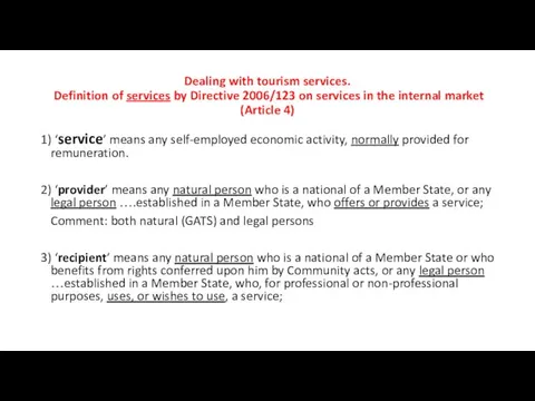 Dealing with tourism services. Definition of services by Directive 2006/123