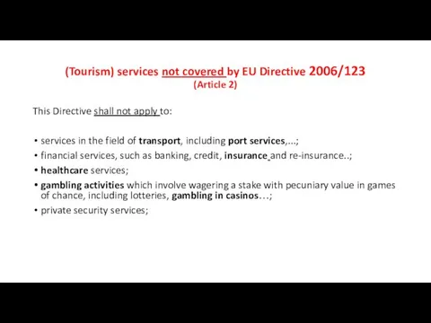 (Tourism) services not covered by EU Directive 2006/123 (Article 2)