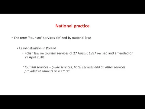 National practice The term “tourism” services defined by national laws