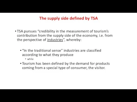 The supply side defined by TSA TSA pursues “credibility in