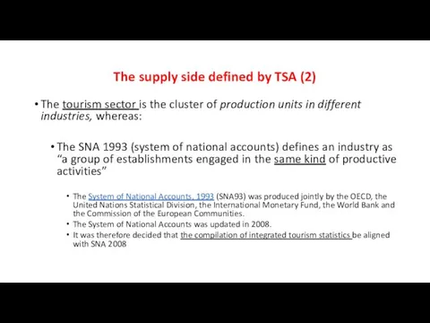 The supply side defined by TSA (2) The tourism sector
