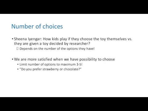Number of choices Sheena Iyengar: How kids play if they