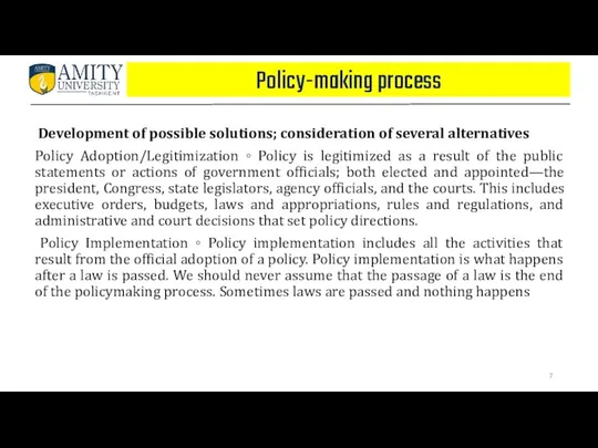 Policy-making process Development of possible solutions; consideration of several alternatives