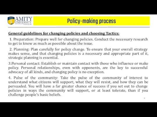 Policy-making process General guidelines for changing policies and choosing Tactics:
