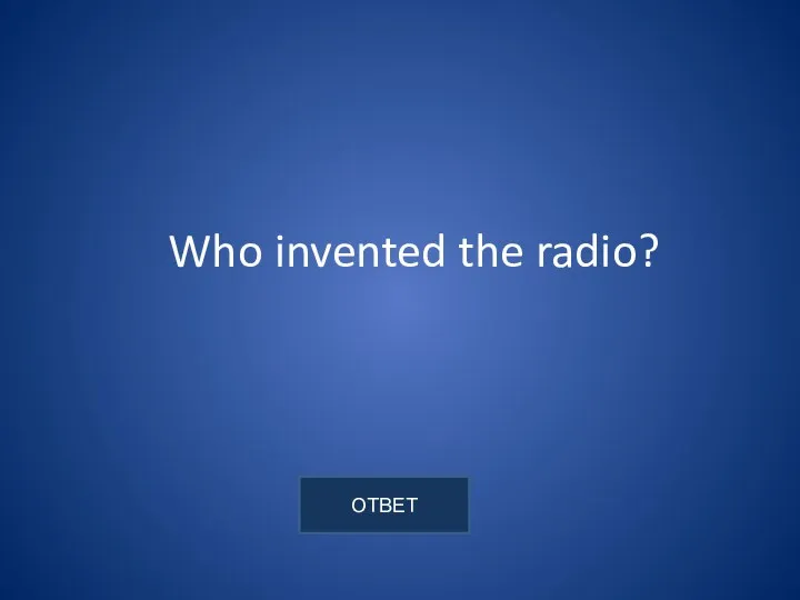 Who invented the radio?