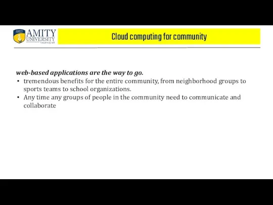 Cloud computing for community web-based applications are the way to