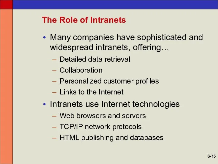 The Role of Intranets Many companies have sophisticated and widespread intranets, offering… Detailed