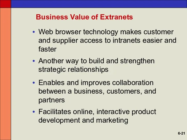 Business Value of Extranets Web browser technology makes customer and