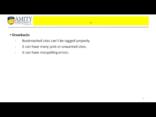 . Drawbacks · Bookmarked sites can’t be tagged properly. ·