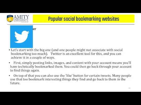 Popular social bookmarking websites Twitter Let’s start with the big