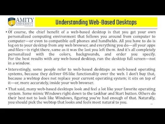 Understanding Web-Based Desktops Of course, the chief benefit of a