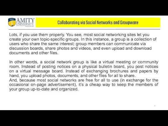 Collaborating via Social Networks and Groupware Lots, if you use