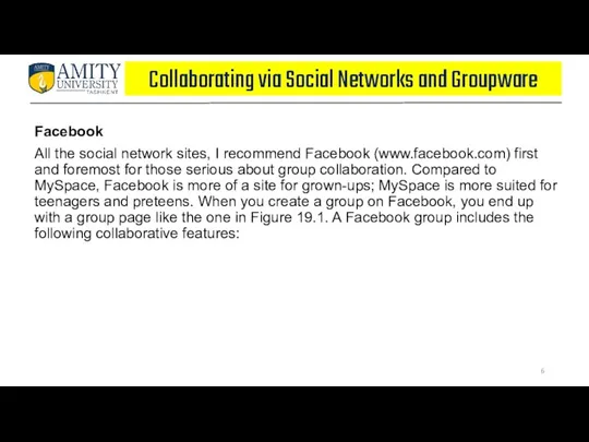 Collaborating via Social Networks and Groupware Facebook All the social