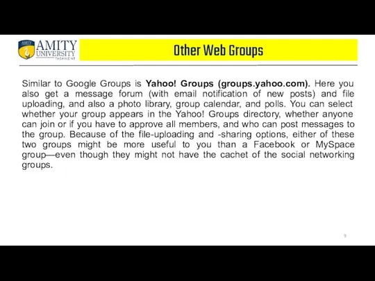 Other Web Groups Similar to Google Groups is Yahoo! Groups