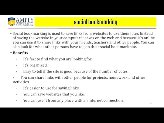 social bookmarking Social bookmarking is used to save links from