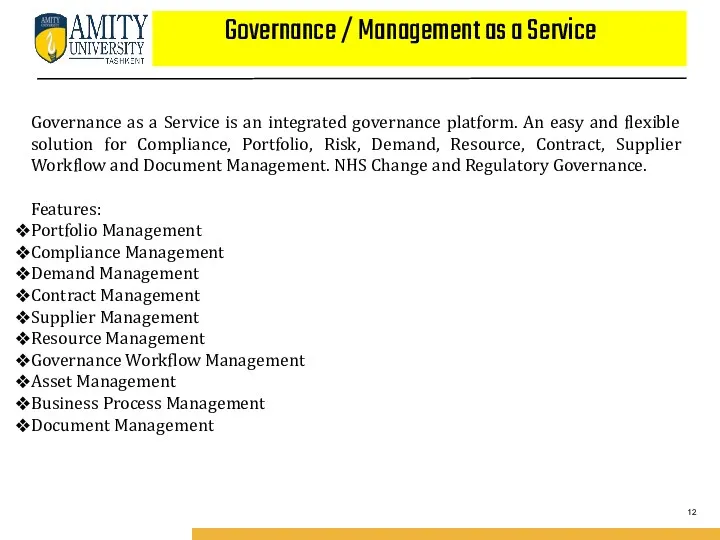 Governance / Management as a Service Governance as a Service is an integrated