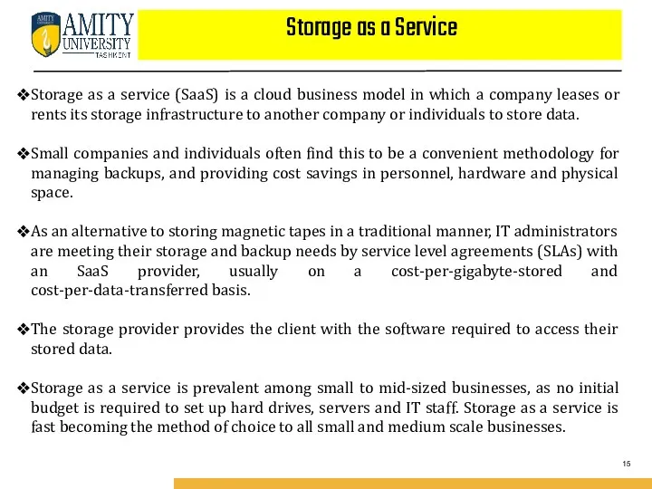 Storage as a Service Storage as a service (SaaS) is a cloud business