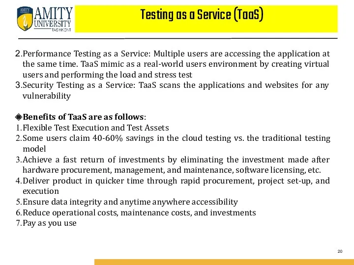 Testing as a Service (TaaS) Performance Testing as a Service: Multiple users are