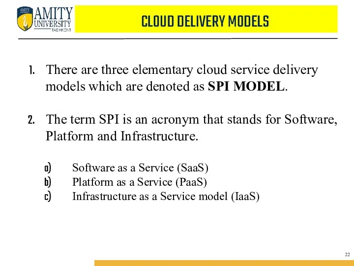CLOUD DELIVERY MODELS There are three elementary cloud service delivery models which are