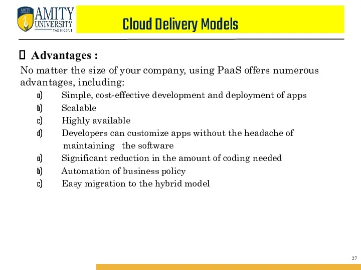 Cloud Delivery Models Advantages : No matter the size of your company, using