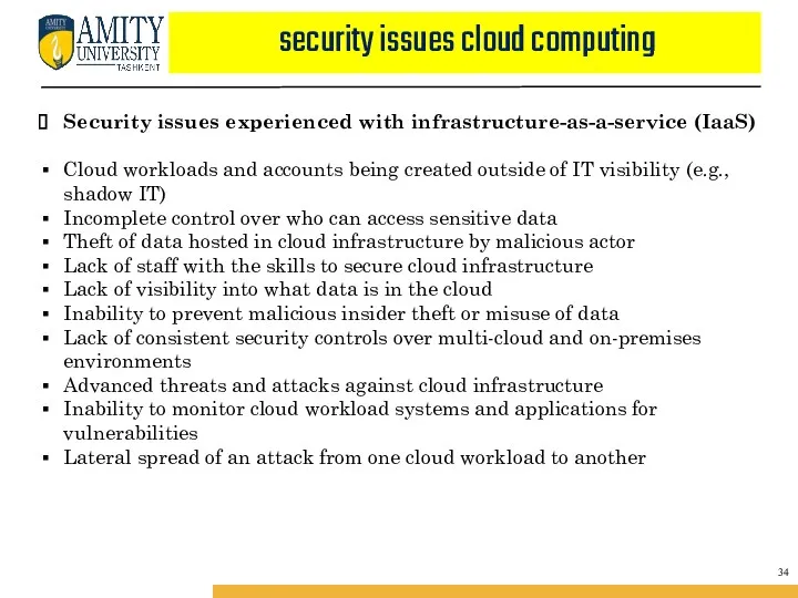 security issues cloud computing Security issues experienced with infrastructure-as-a-service (IaaS) Cloud workloads and