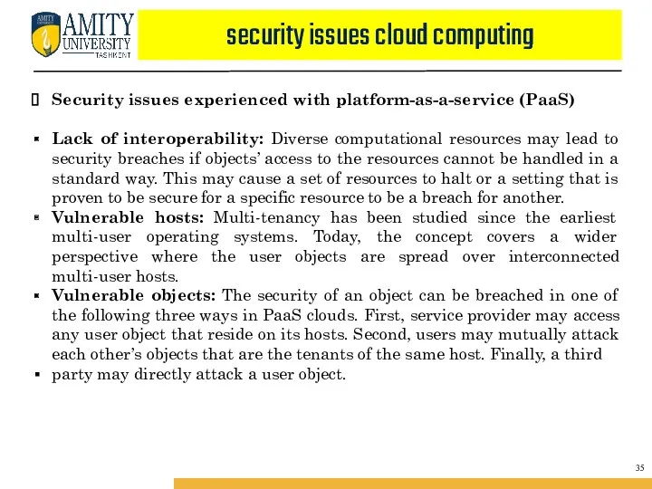 security issues cloud computing Security issues experienced with platform-as-a-service (PaaS) Lack of interoperability:
