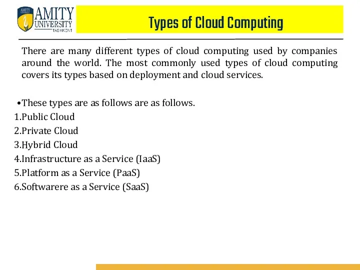 There are many different types of cloud computing used by companies around the
