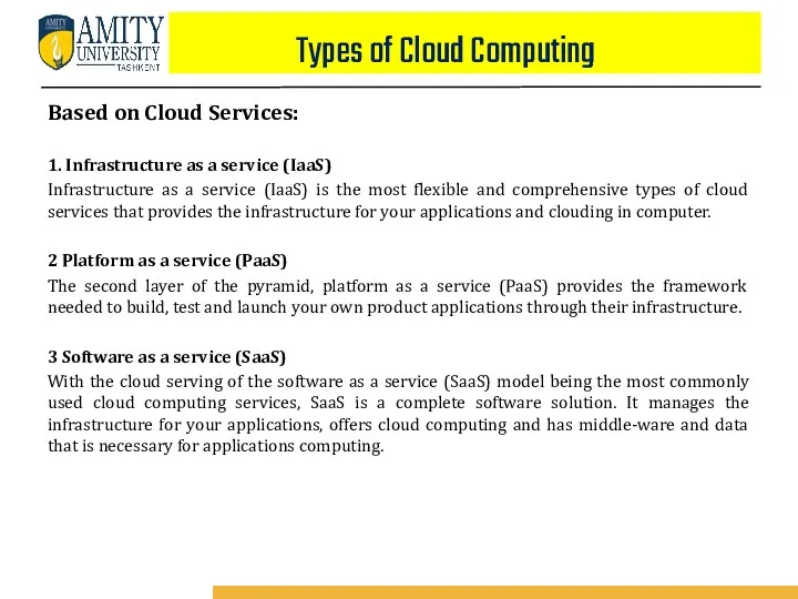Based on Cloud Services: 1. Infrastructure as a service (IaaS) Infrastructure as a