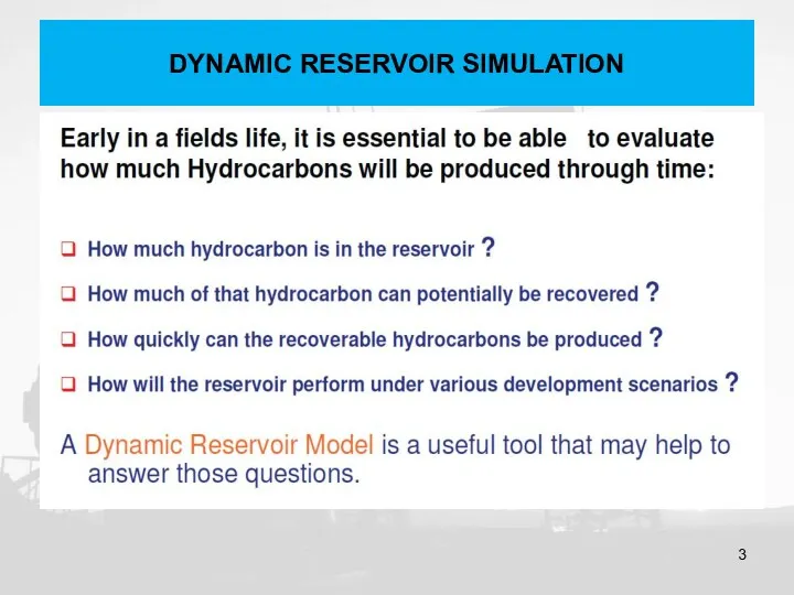 DYNAMIC RESERVOIR SIMULATION