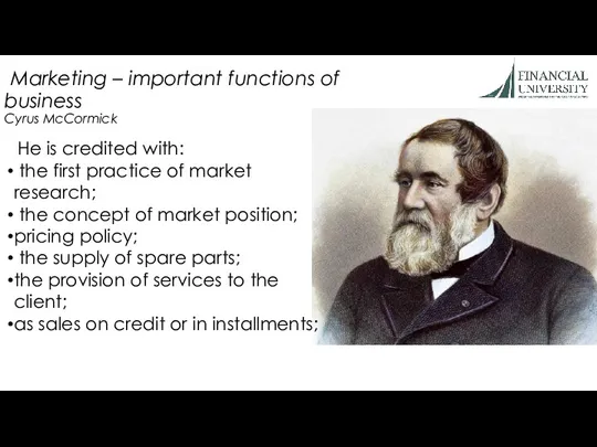 Marketing – important functions of business Cyrus McCormick He is