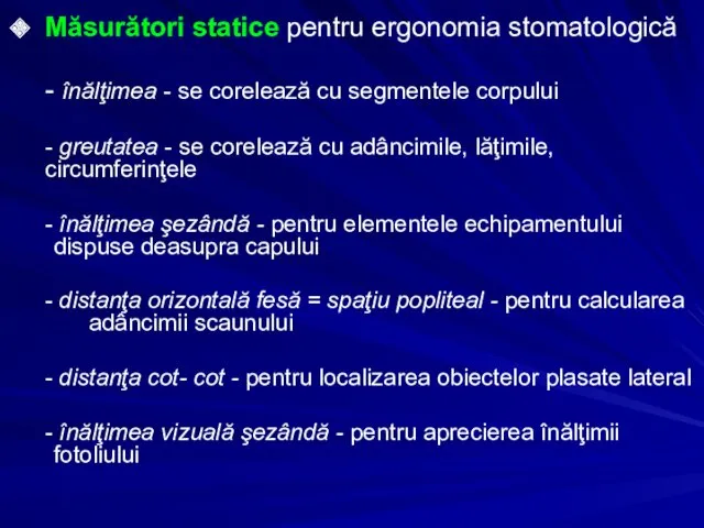 Măsurători statice pentru ergonomia stomatologică - înălţimea - se corelează