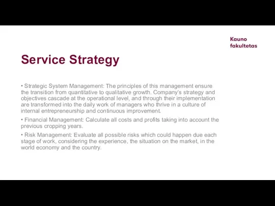 Service Strategy • Strategic System Management: The principles of this