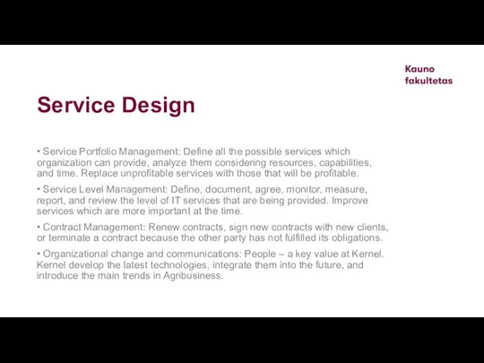 Service Design • Service Portfolio Management: Define all the possible