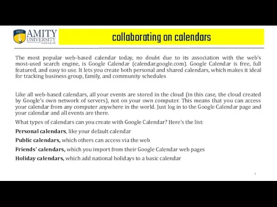 collaborating on calendars The most popular web-based calendar today, no