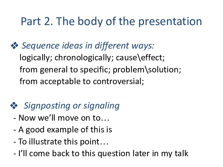 Part 2. The body of the presentation Sequence ideas in