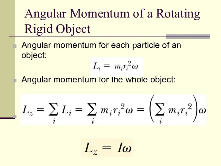 Angular Momentum of a Rotating Rigid Object Angular momentum for