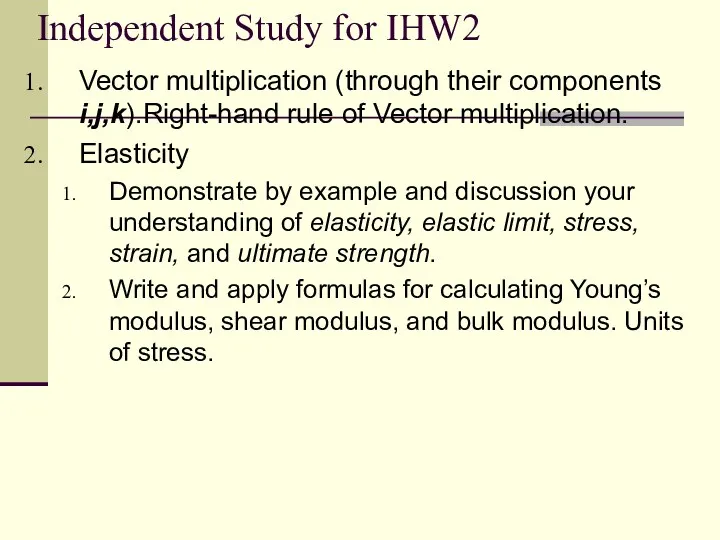 Independent Study for IHW2 Vector multiplication (through their components i,j,k).Right-hand