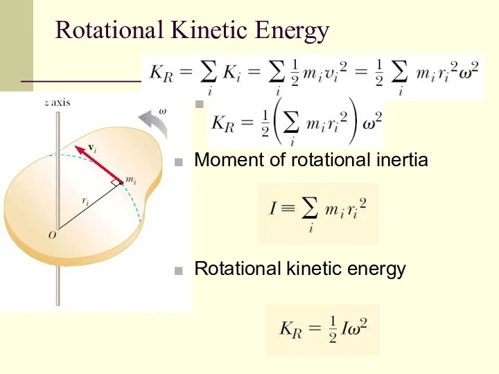 Rotational Kinetic Energy Moment of rotational inertia Rotational kinetic energy