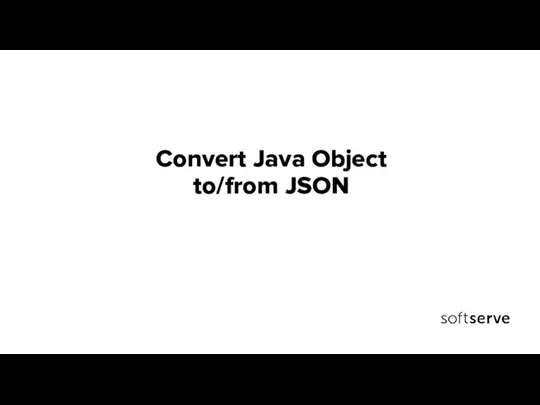 Convert Java Object to/from JSON