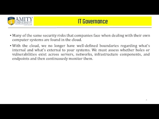 IT Governance Many of the same security risks that companies