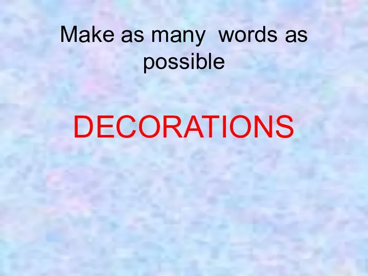 Make as many words as possible DECORATIONS