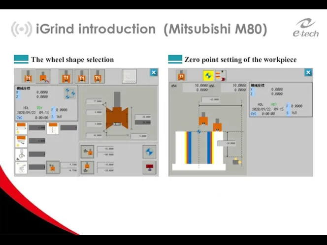 The wheel shape selection Zero point setting of the workpiece iGrind introduction (Mitsubishi M80)