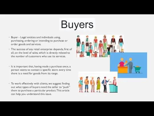 Buyer - Legal entities and individuals using, purchasing, ordering or intending to purchase